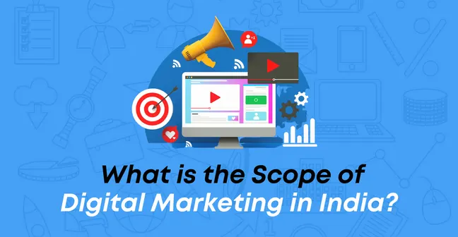 The scope of digital marketing in India – 2023